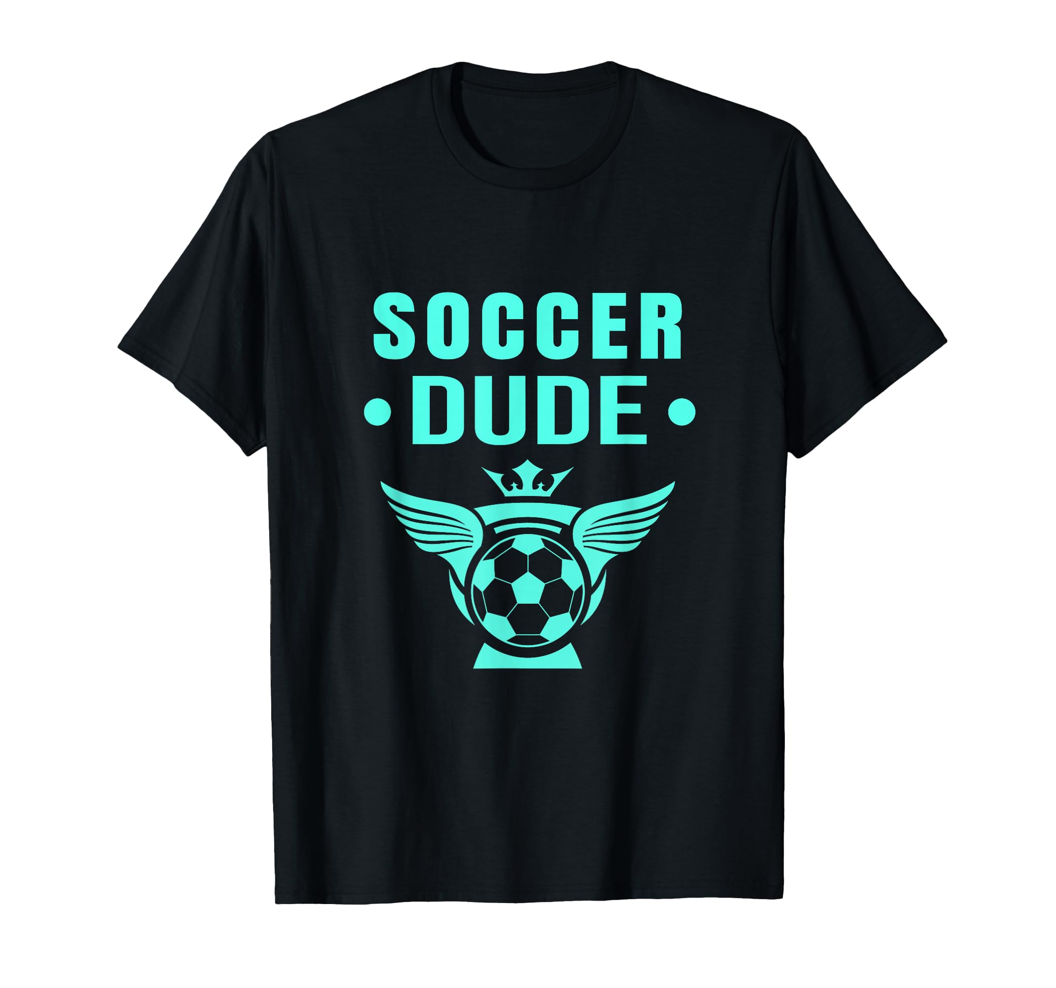 Soccer Dude Soccer Dude Dude T-Shirt - Trendy Graphic Men Women - T-Shirt, Sweatshirt, Hoodie