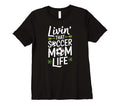 Womens Livin That Soccer Mom Life T-Shirt - Trendy Graphic for Adults - T-Shirt, Sweatshirt, Hoodie