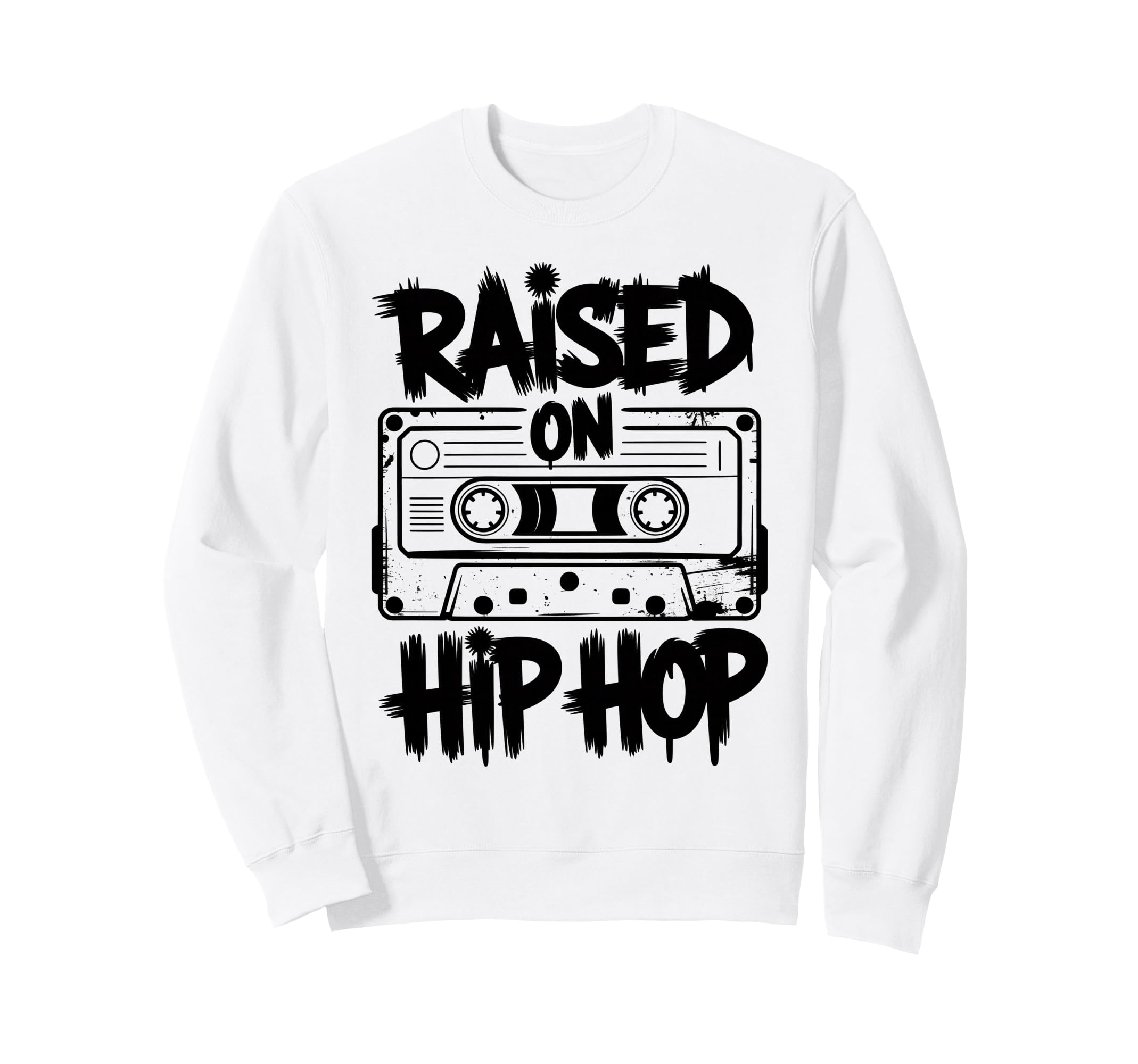Raised 90S Hip Hop Cassette Tape Sweatshirt - Graphic Print Men Women - T-Shirt, Sweatshirt, Hoodie