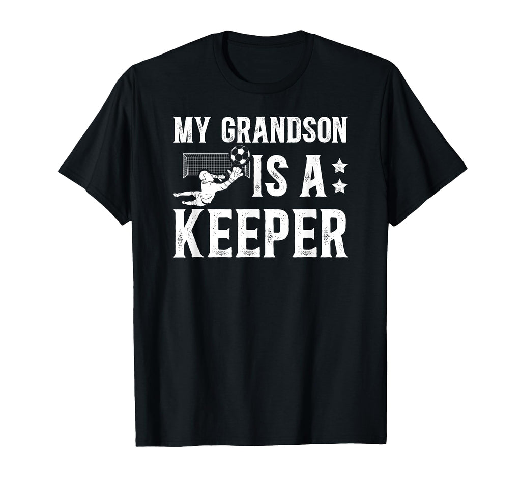 Soccer Keeper Grandpa Soccer Goalie T-Shirt - Fun Novelty Design Men Women - T-Shirt, Sweatshirt, Hoodie