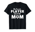 My Favorite Player Calls Me Mom T-Shirt - Custom Art Print for Adults - T-Shirt, Sweatshirt, Hoodie