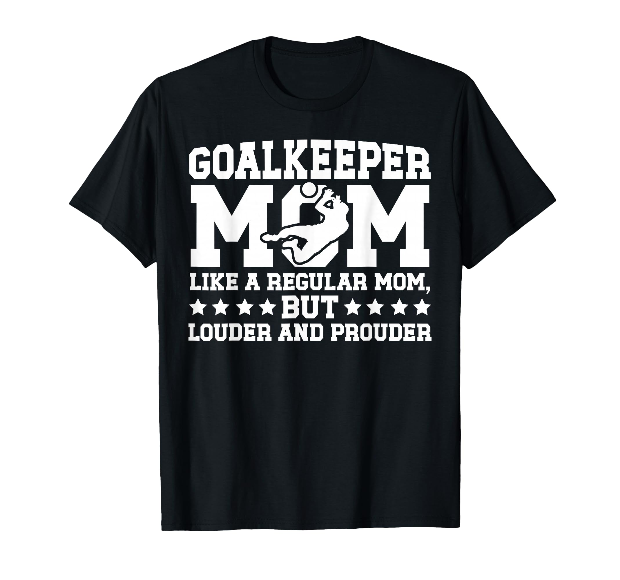 Soccer Goalkeeper Mom Soccer Keeper T-Shirt - Streetwear Style Men Women - T-Shirt, Sweatshirt, Hoodie