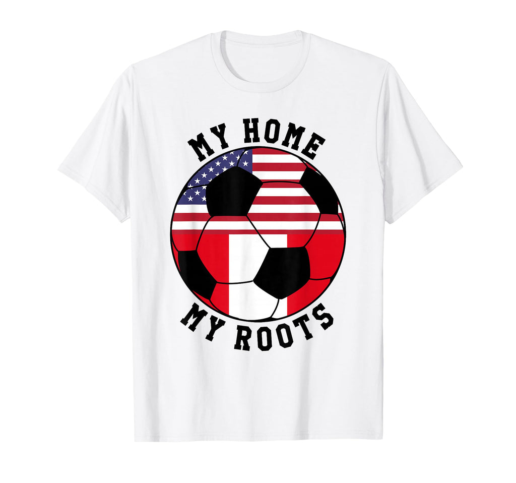 My Home My Roots Peru Flag Soccer T-Shirt - Custom Art Print Unisex - T-Shirt, Sweatshirt, Hoodie