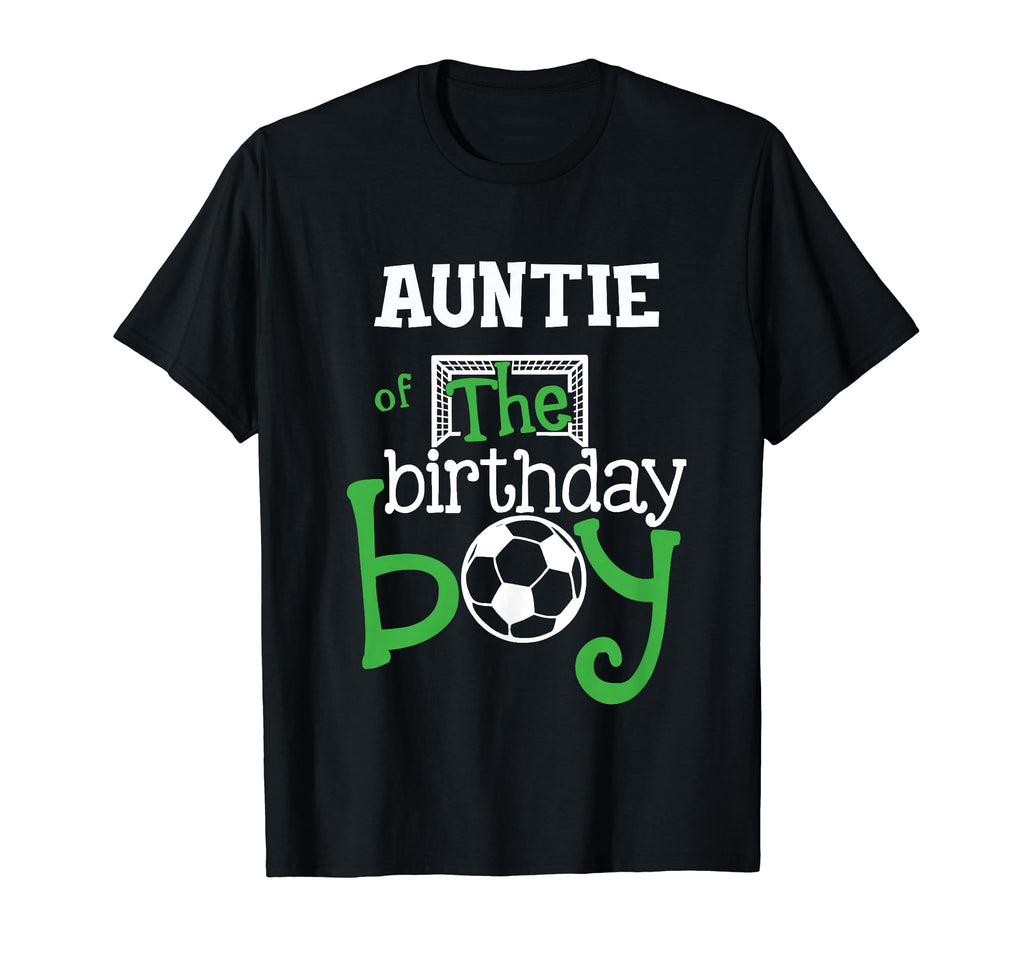 Auntie Birthday Soccer Player Matching T-Shirt - Trendy Graphic Men Women - T-Shirt, Sweatshirt, Hoodie