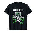 Auntie Birthday Soccer Player Matching T-Shirt - Trendy Graphic Men Women - T-Shirt, Sweatshirt, Hoodie