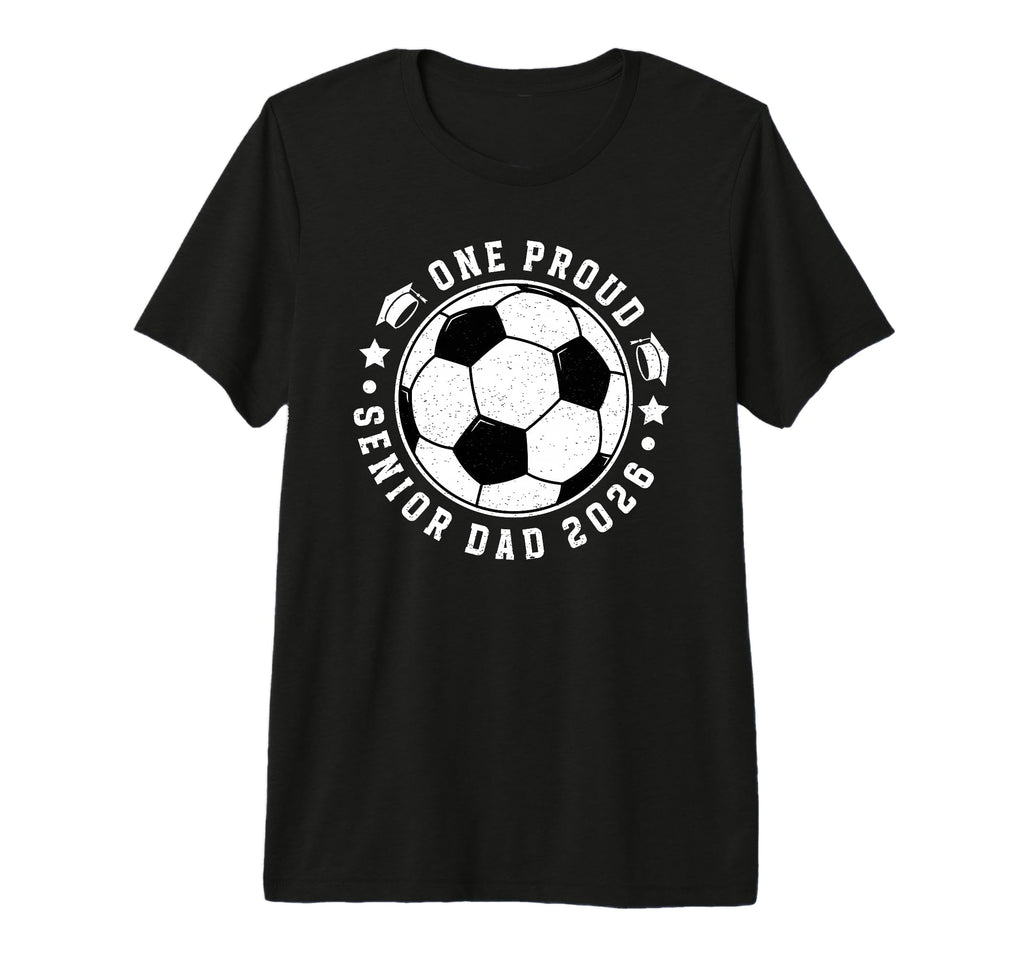 Mens One Proud Soccer Senior Dad T-Shirt - Aesthetic Graphic for Adults - T-Shirt, Sweatshirt, Hoodie