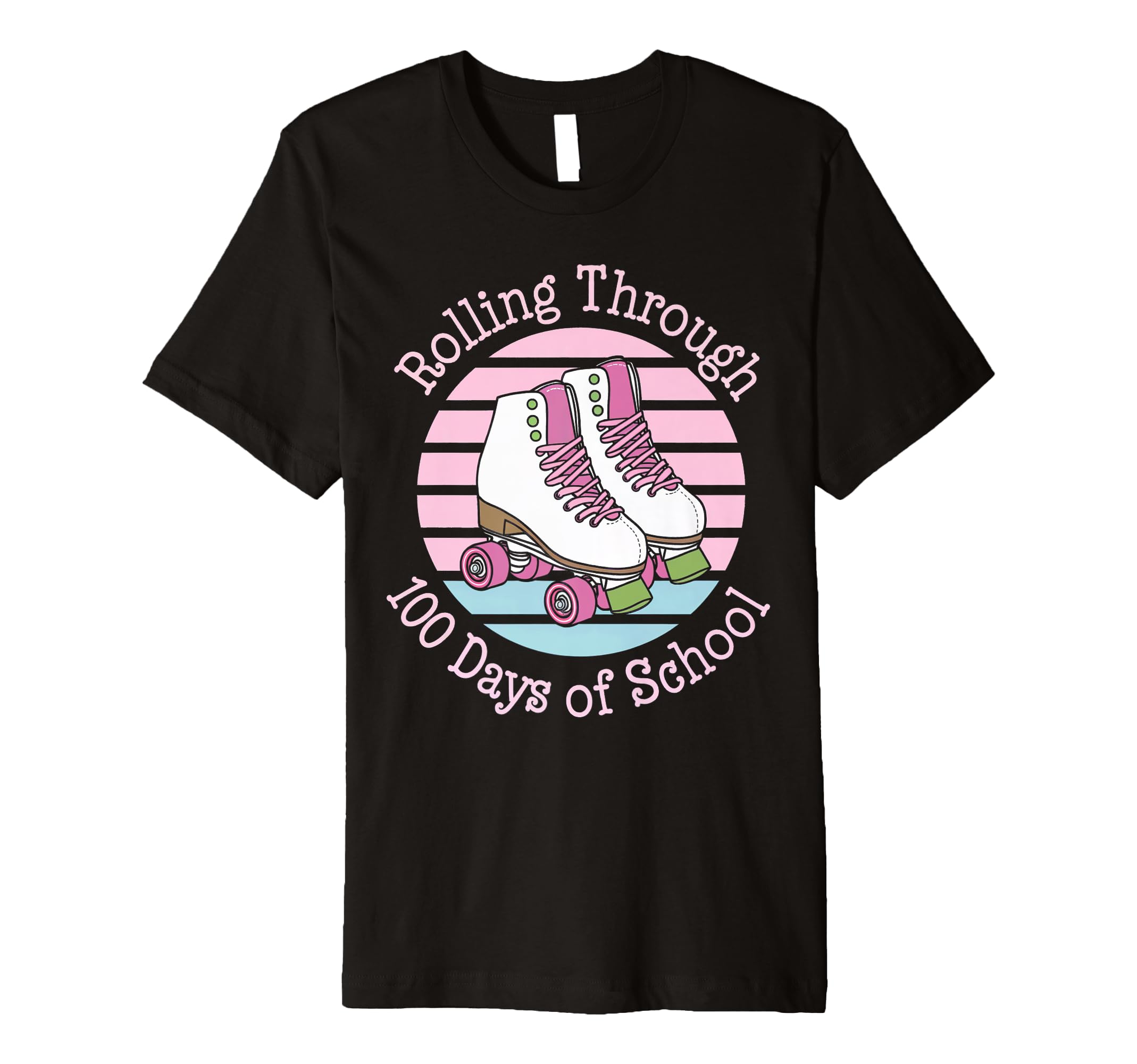 Roller Skate Rolling Through 100 Days T-Shirt - Novelty Apparel Unisex - T-Shirt, Sweatshirt, Hoodie
