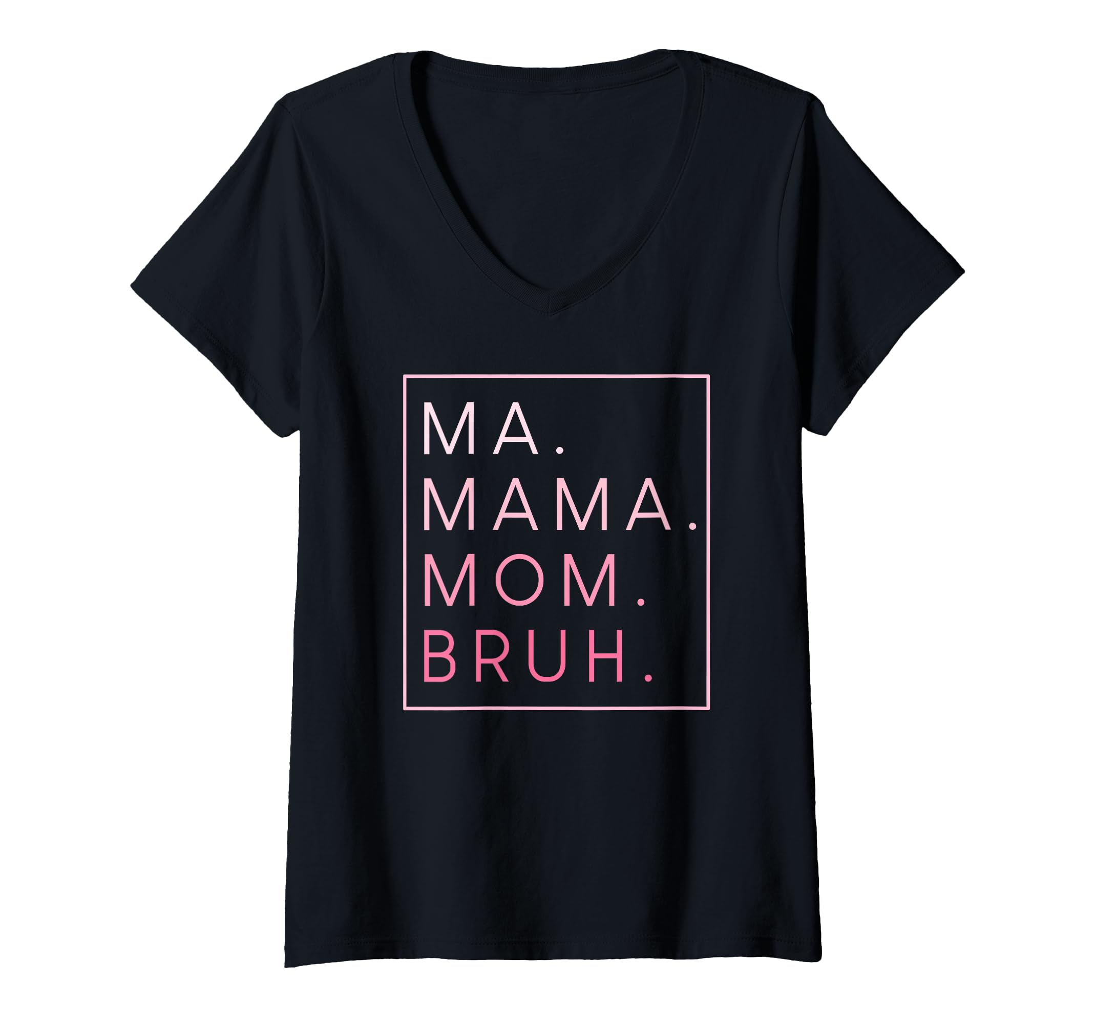 Ma Mama Mom Bruh Mother Mothers Day T-Shirt - Streetwear Style Men Women - T-Shirt, Sweatshirt, Hoodie