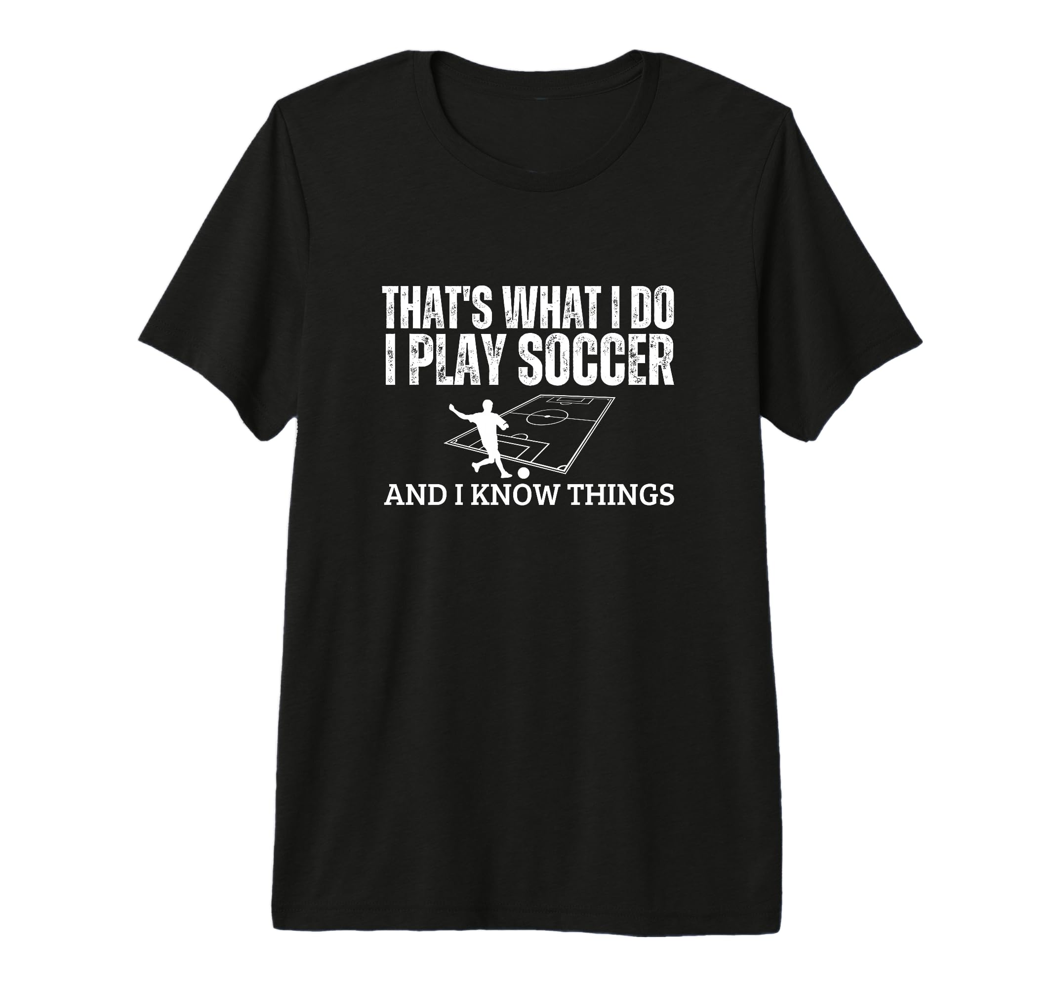 Soccer Player Thats What I Do Funny T-Shirt - Minimalist Print Men Women - T-Shirt, Sweatshirt, Hoodie