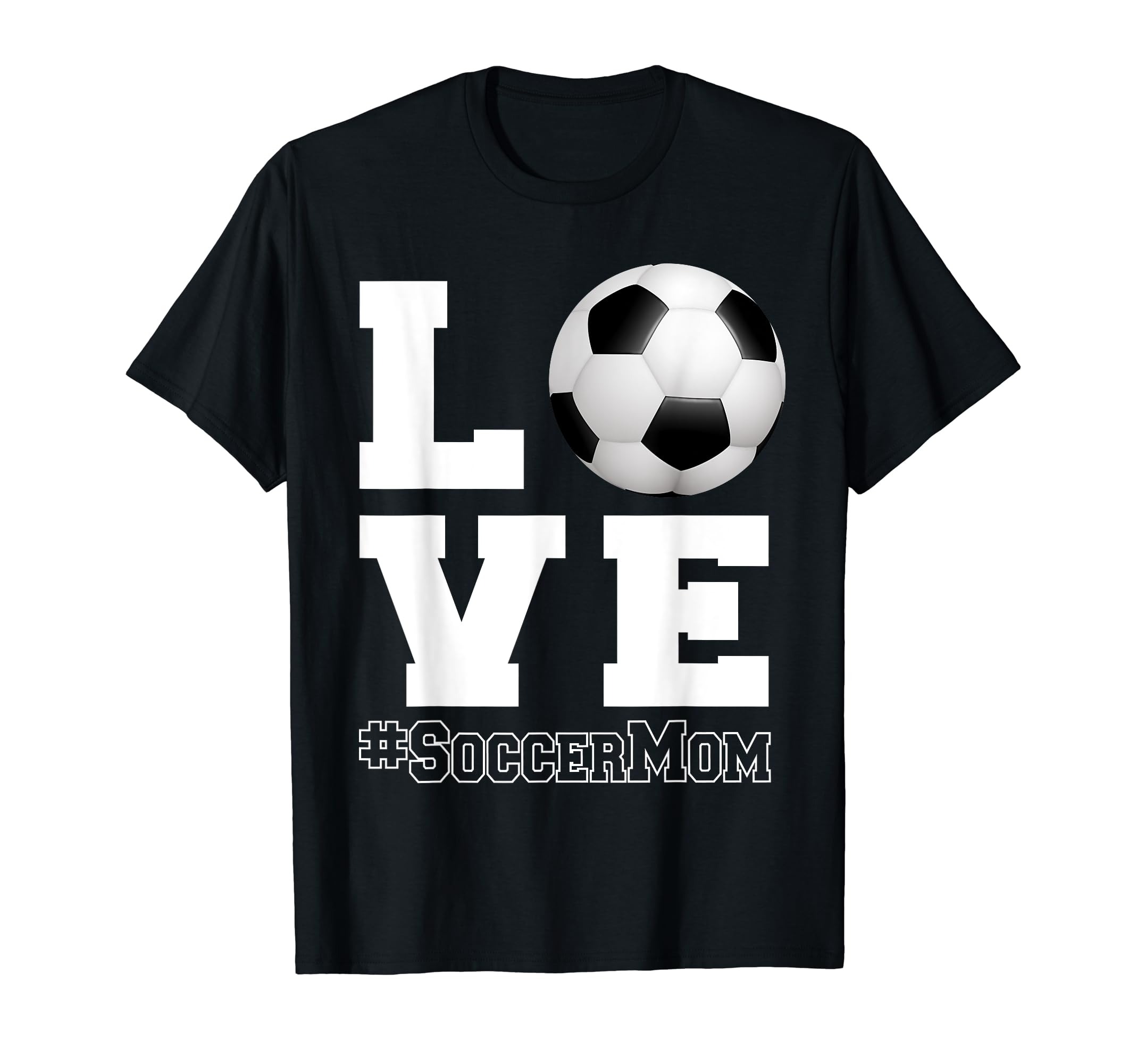 Love Soccer Mom Soccer Ball Sports T-Shirt - Trendy Graphic Men Women - T-Shirt, Sweatshirt, Hoodie