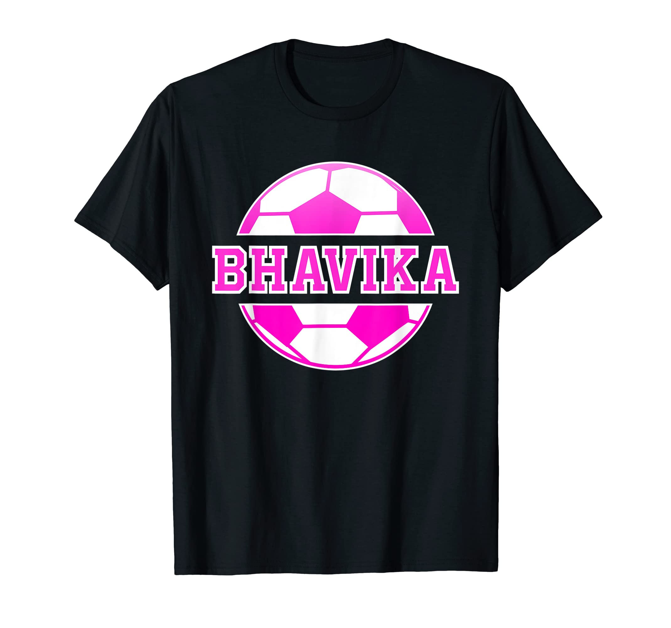 Bhavika Name Soccer Play Football T-Shirt - Fun Novelty Design Men Women - T-Shirt, Sweatshirt, Hoodie