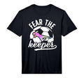 Fear Soccer Keeper Soccer T-Shirt - Casual Everyday Wear Men Women - T-Shirt, Sweatshirt, Hoodie