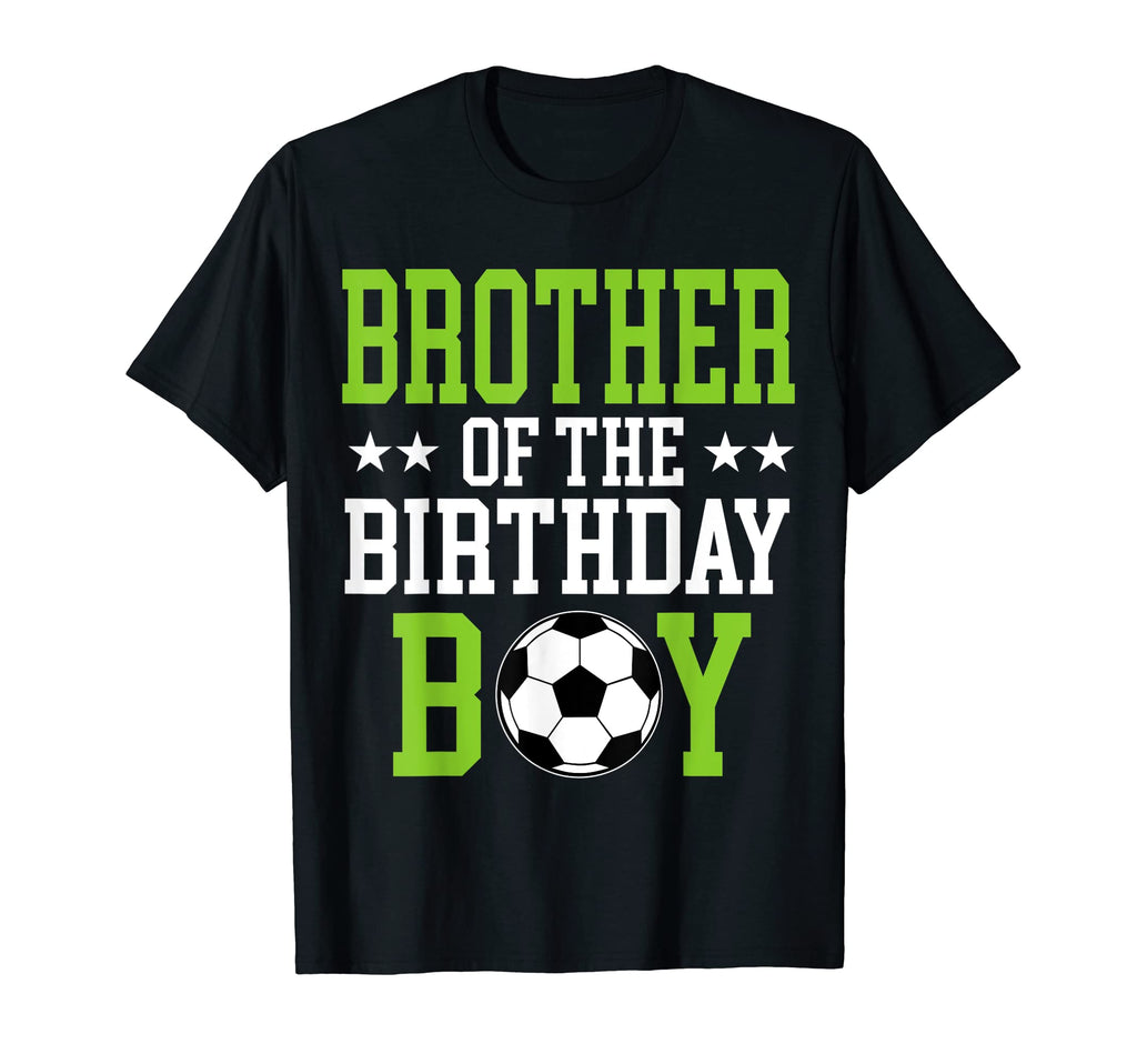 Brother Birthday Soccer Player T-Shirt - Streetwear Style for Adults - T-Shirt, Sweatshirt, Hoodie