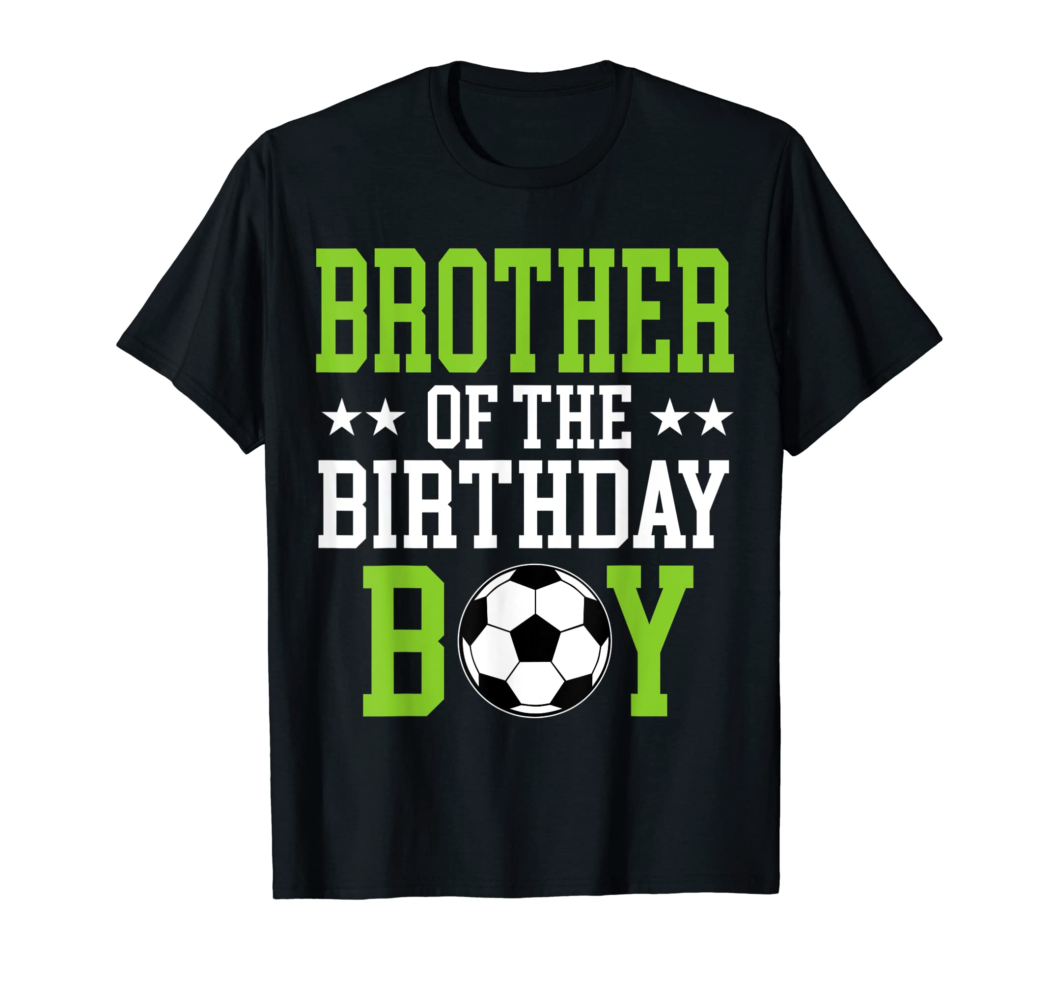 Brother Birthday Soccer Player T-Shirt - Streetwear Style for Adults - T-Shirt, Sweatshirt, Hoodie