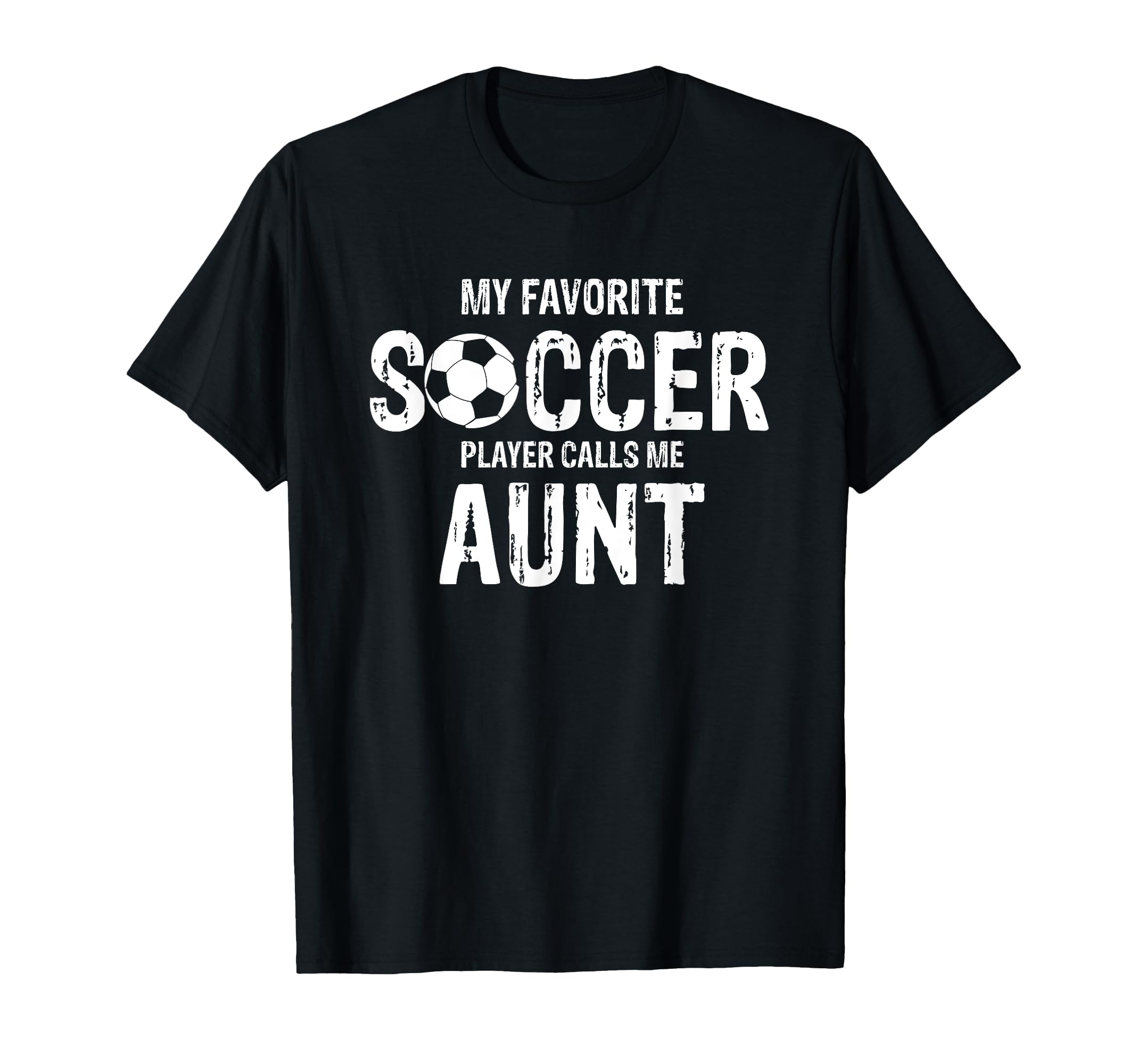 Soccer Player Calls Me Aunt Proud T-Shirt - Streetwear Style for Adults - T-Shirt, Sweatshirt, Hoodie