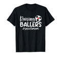 Raising Ballers Soccer Mom Soccer T-Shirt - Fun Novelty Design for Adults - T-Shirt, Sweatshirt, Hoodie