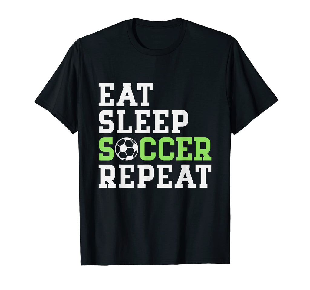 Eat Sleep Soccer Repeat Soccer Player T-Shirt - Graphic Print Men Women - T-Shirt, Sweatshirt, Hoodie