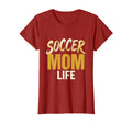 Soccer Mom Life Sports Moms T-Shirt - Casual Everyday Wear for Adults - T-Shirt, Sweatshirt, Hoodie