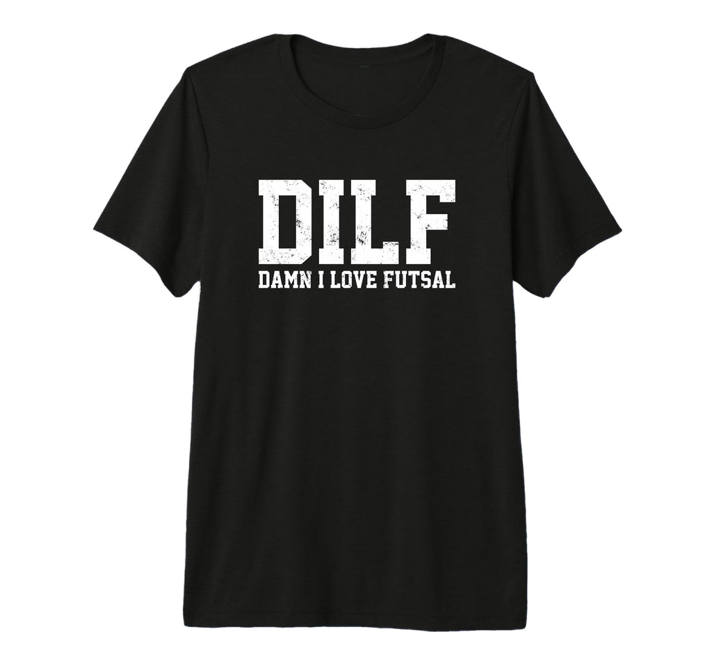 Mens Dilf Damn I Love Futsal Funny T-Shirt - Aesthetic Graphic Men Women - T-Shirt, Sweatshirt, Hoodie