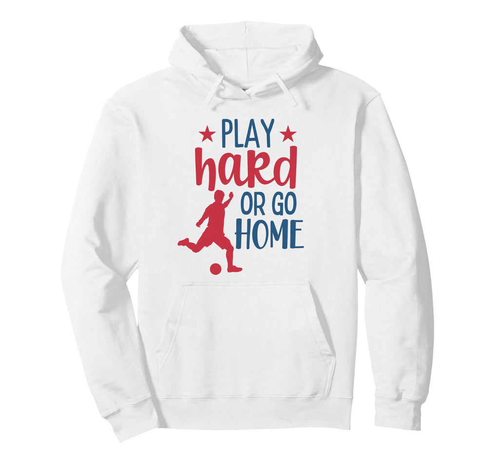 Play Hard Soccer Fan Training Soccer Hoodie - Fun Novelty Design Unisex - T-Shirt, Sweatshirt, Hoodie
