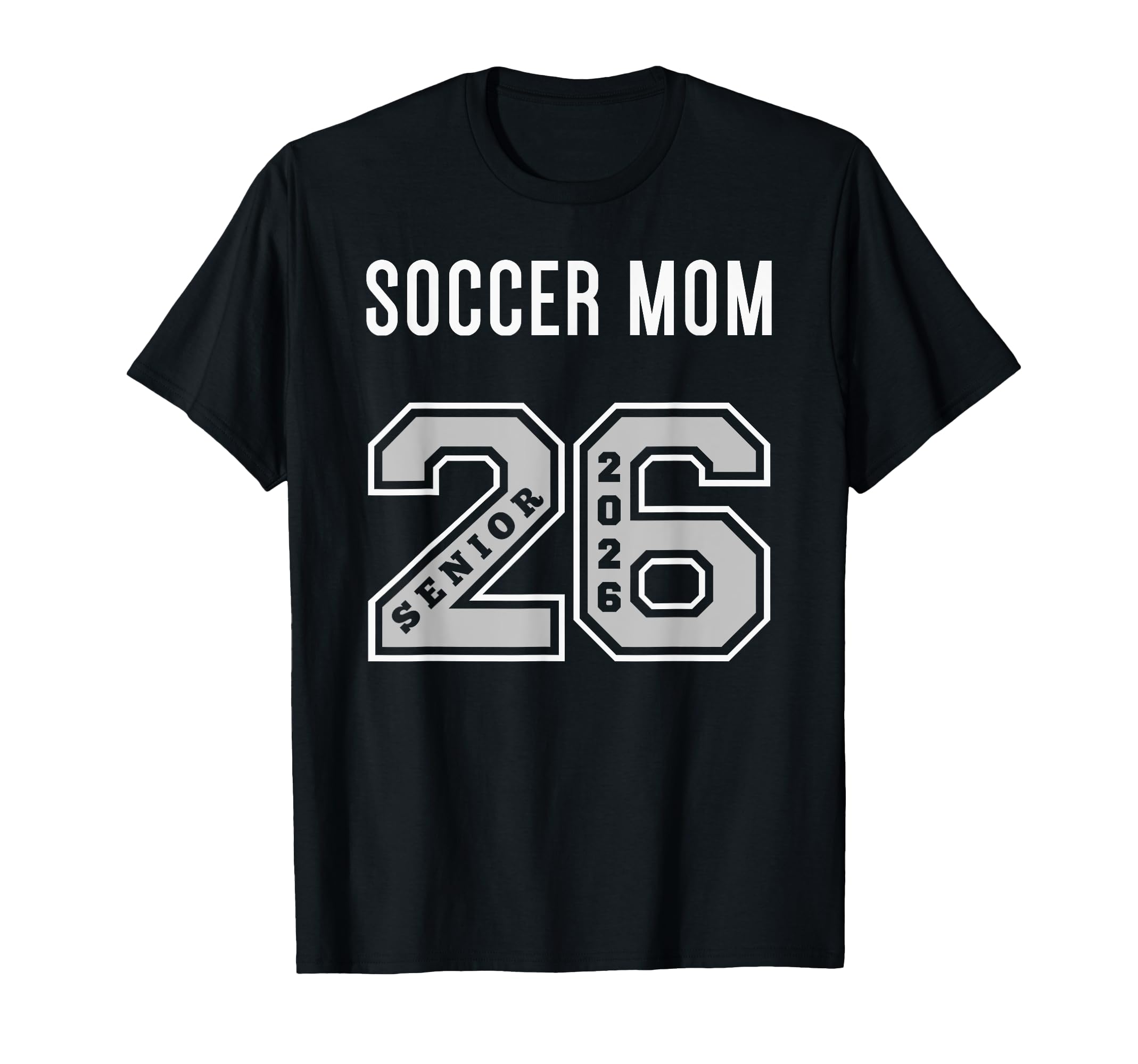 Soccer Mom 2026 Senior Soccer Mom T-Shirt - Trendy Graphic Men Women - T-Shirt, Sweatshirt, Hoodie