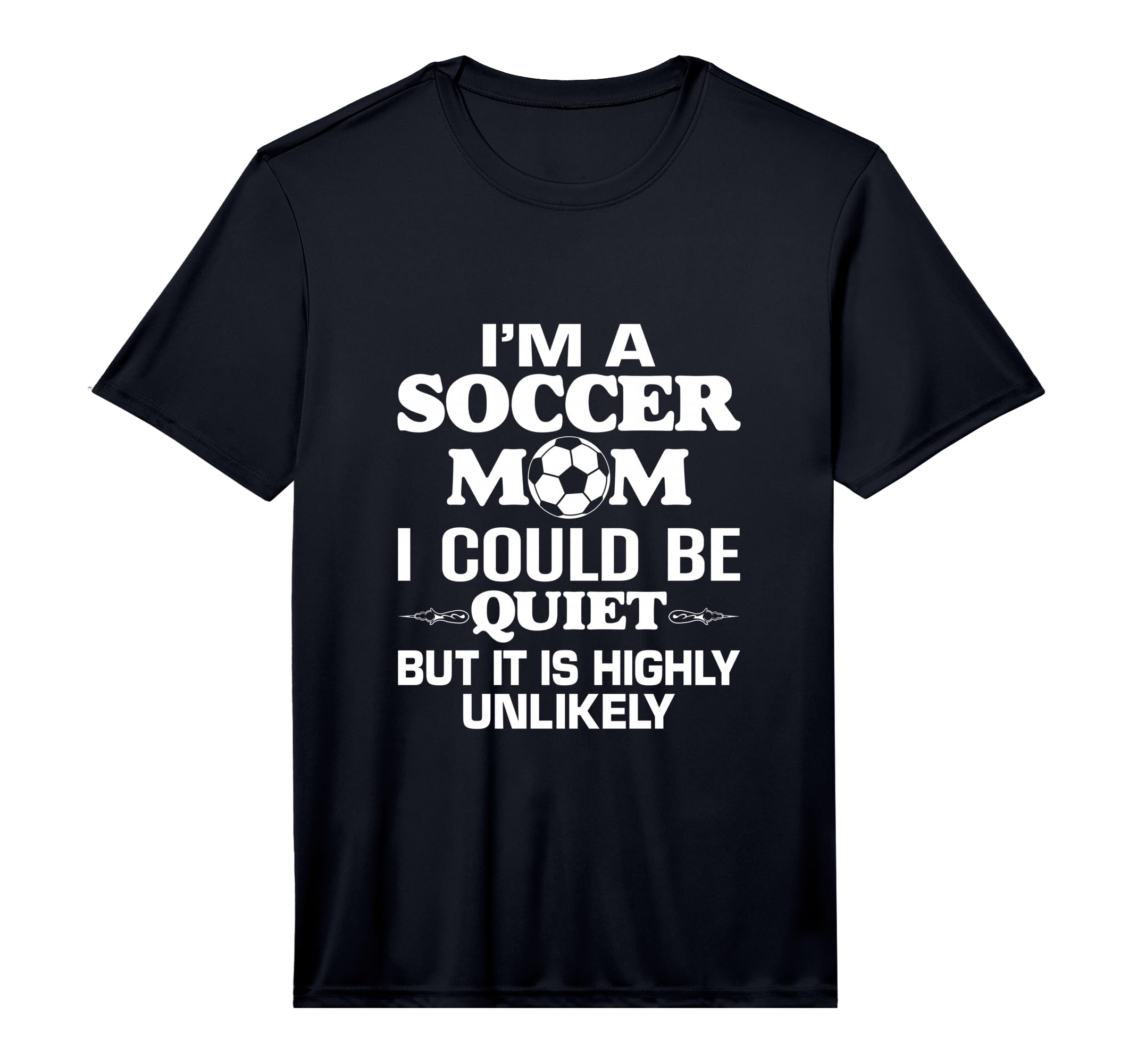 Mens Soccer Mom Quotes Funny Moms T-Shirt - Novelty Apparel Unisex - T-Shirt, Sweatshirt, Hoodie