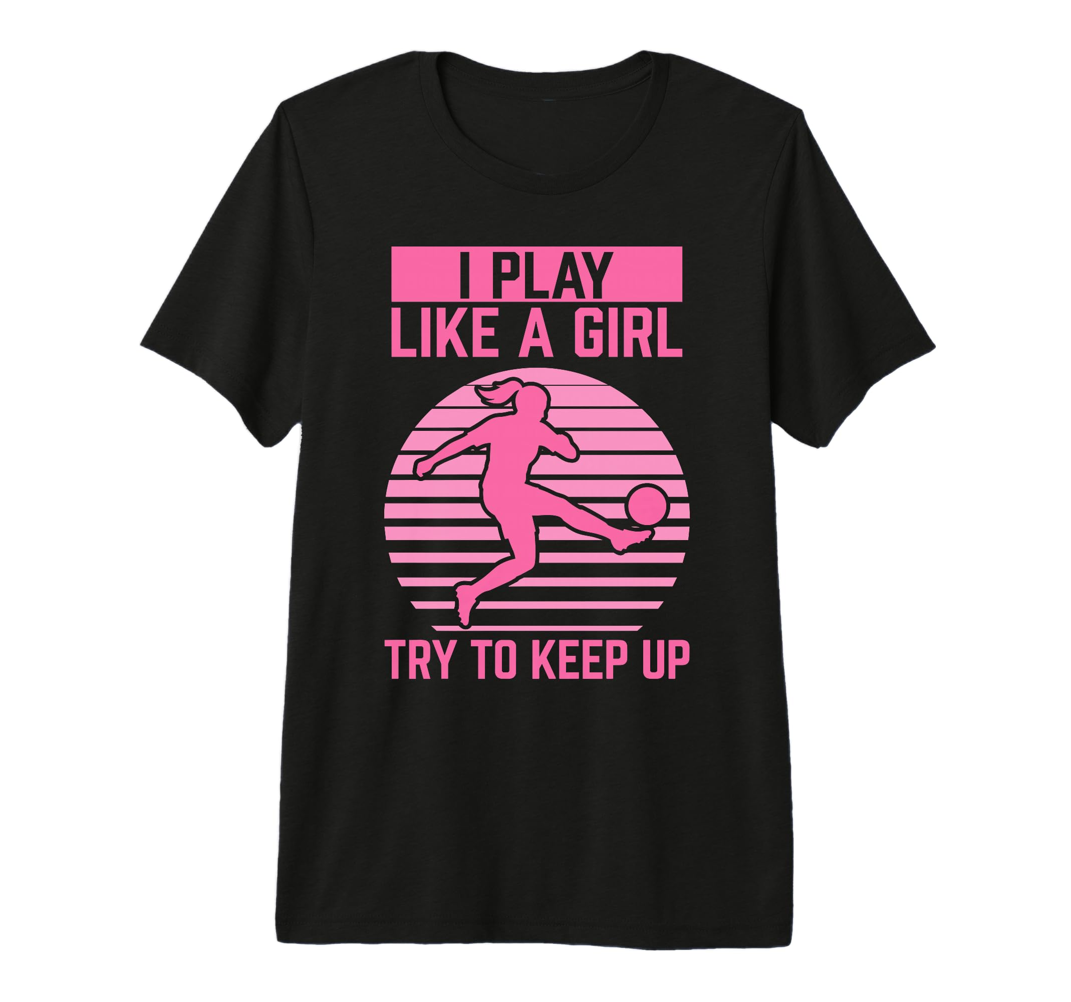 Soccer Player Soccer I Play Like T-Shirt - Novelty Apparel Men Women - T-Shirt, Sweatshirt, Hoodie