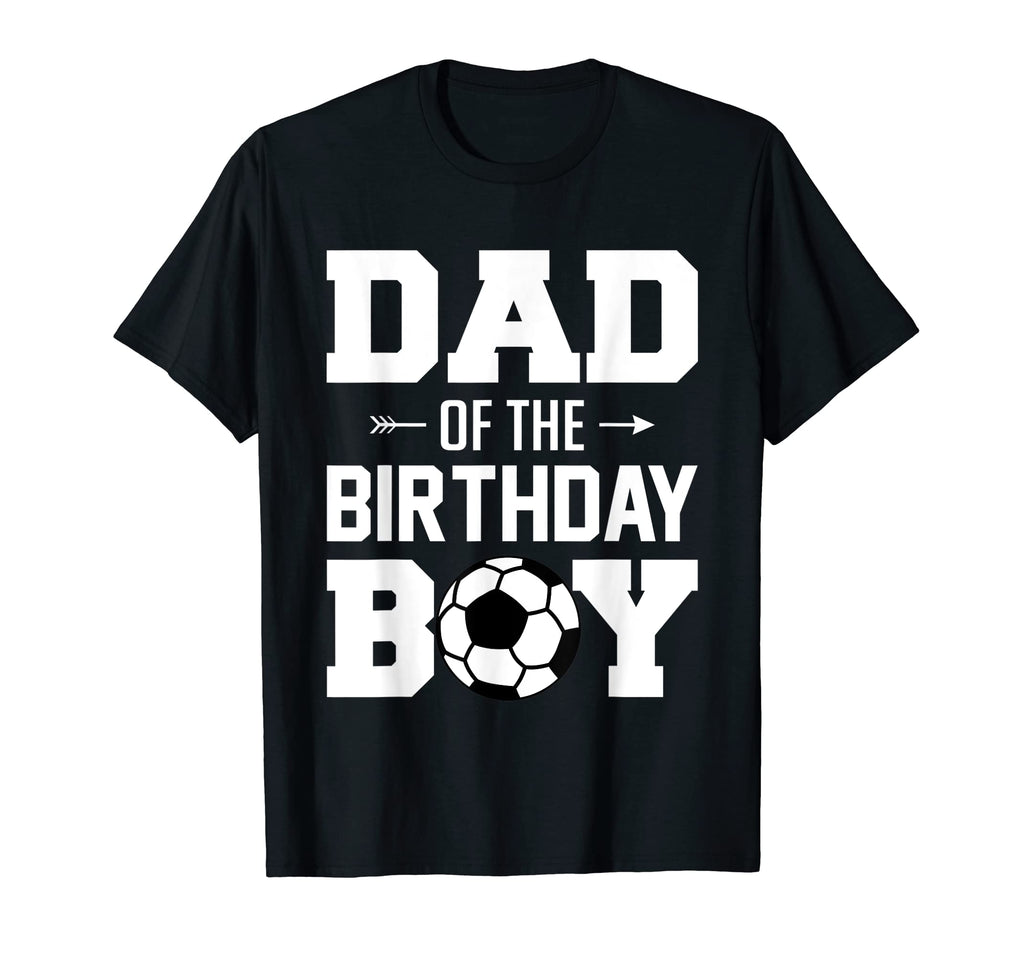 Mens Dad Birthday Funny Soccer Family T-Shirt - Unique Graphic Unisex - T-Shirt, Sweatshirt, Hoodie