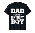 Mens Dad Birthday Funny Soccer Family T-Shirt - Unique Graphic Unisex - T-Shirt, Sweatshirt, Hoodie