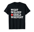 Eat Sleep Stop Goal Repeat Soccer Hockey T-Shirt - Streetwear Style Unisex - T-Shirt, Sweatshirt, Hoodie