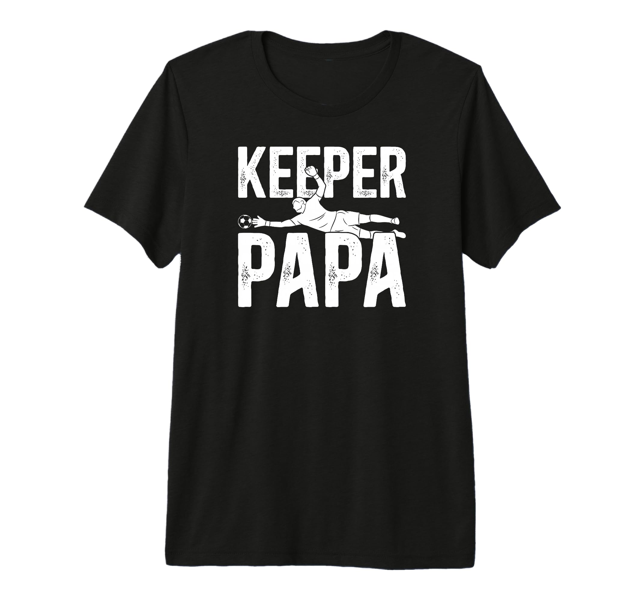 Mens Soccer Keeper Papa Soccer Goalie Papa T-Shirt - Graphic Print Unisex - T-Shirt, Sweatshirt, Hoodie