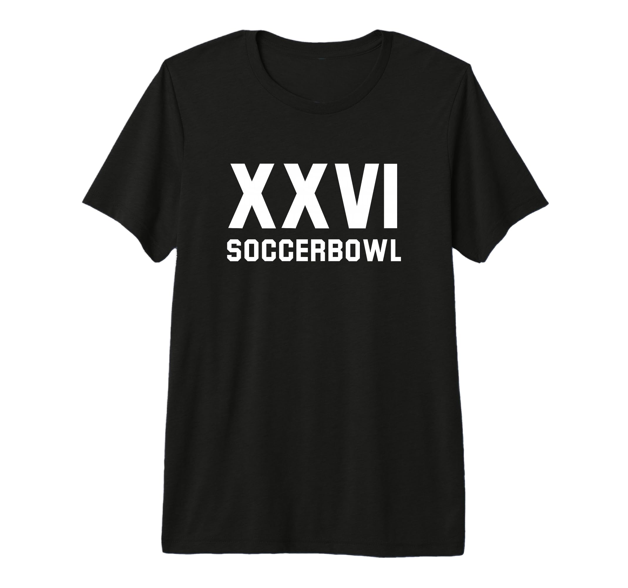 Soccerbowl Xxvi 2026 Usa Funny T-Shirt - Aesthetic Graphic for Adults - T-Shirt, Sweatshirt, Hoodie
