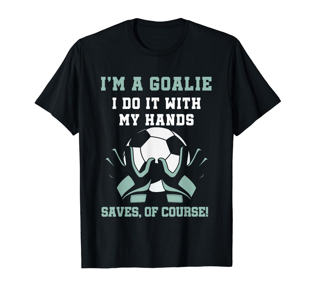 Mens Soccer Goalkeeper Pun Goalie T-Shirt - Aesthetic Graphic Unisex - T-Shirt, Sweatshirt, Hoodie