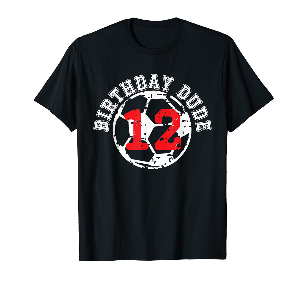 12 Year Old 12Th Birthday Dude T-Shirt - Casual Everyday Wear Men Women - T-Shirt, Sweatshirt, Hoodie