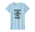 Soccer Heart Beats Louder Passion T-Shirt - Trendy Graphic Unisex - T-Shirt, Sweatshirt, Hoodie
