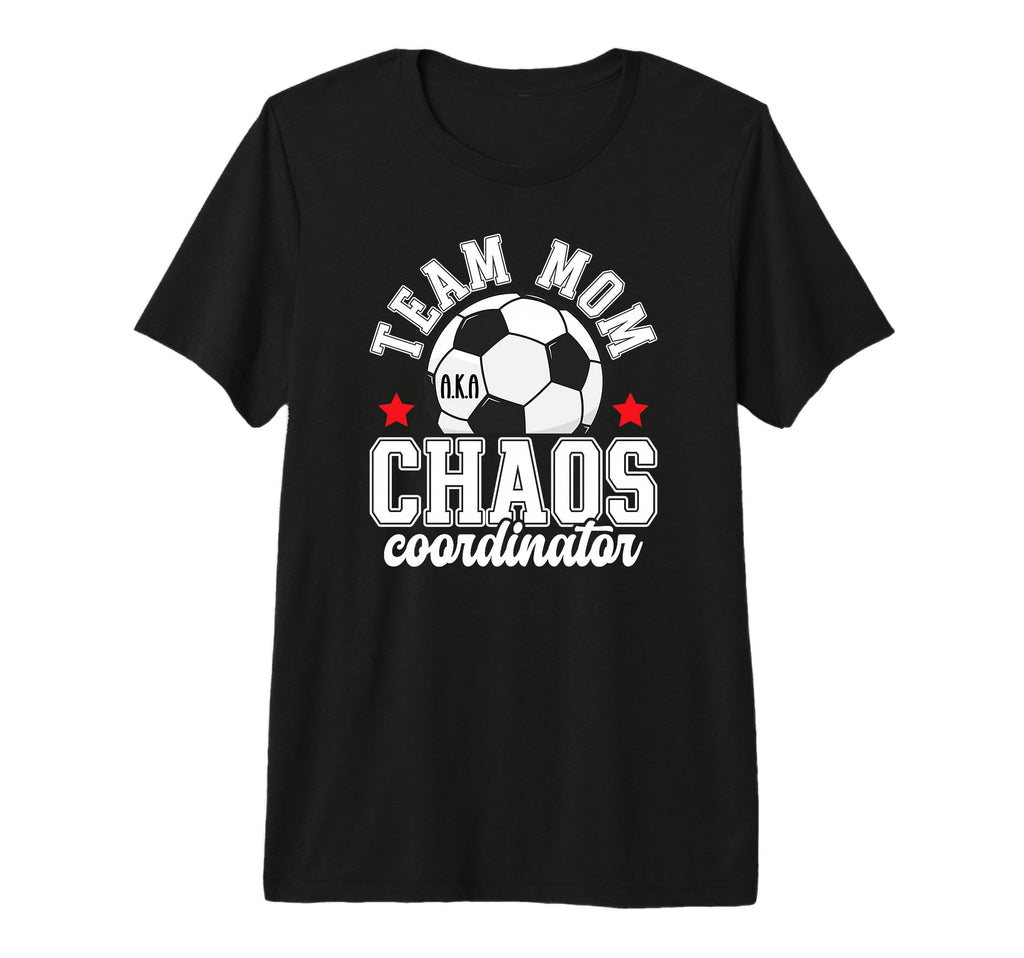 Soccer Team Mom Chaos Coordinator T-Shirt - Trendy Graphic for Adults - T-Shirt, Sweatshirt, Hoodie
