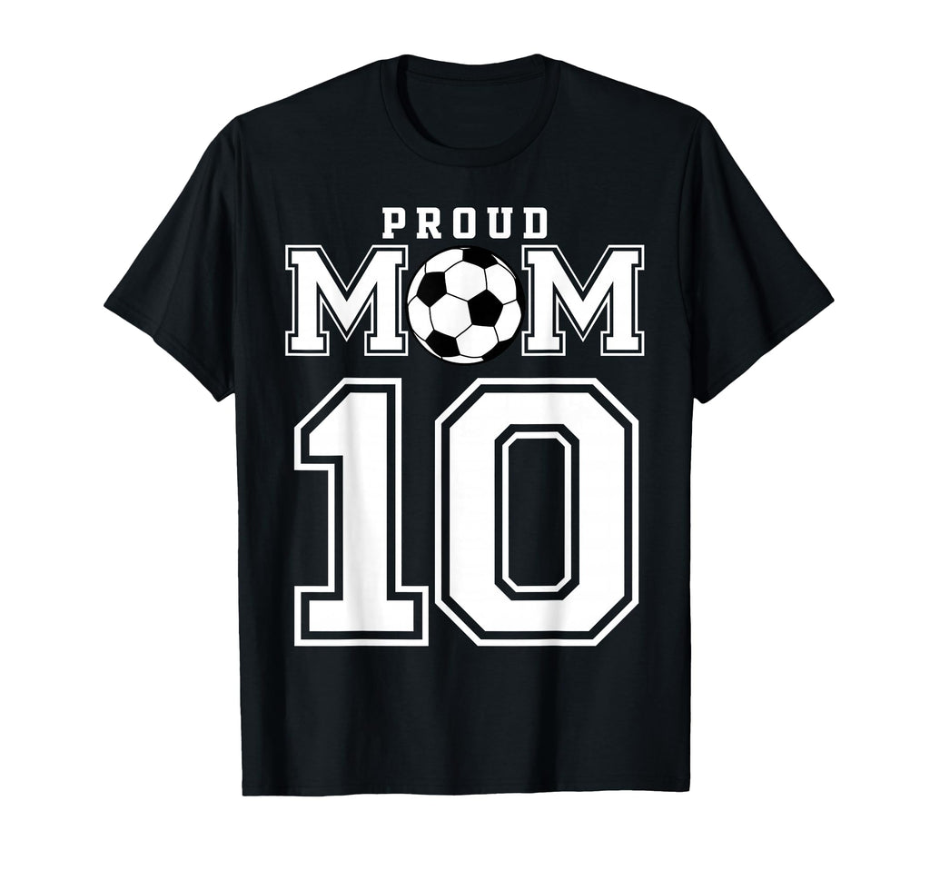 Number 10 Custom Proud Soccer Futbol T-Shirt - Aesthetic Graphic Men Women - T-Shirt, Sweatshirt, Hoodie