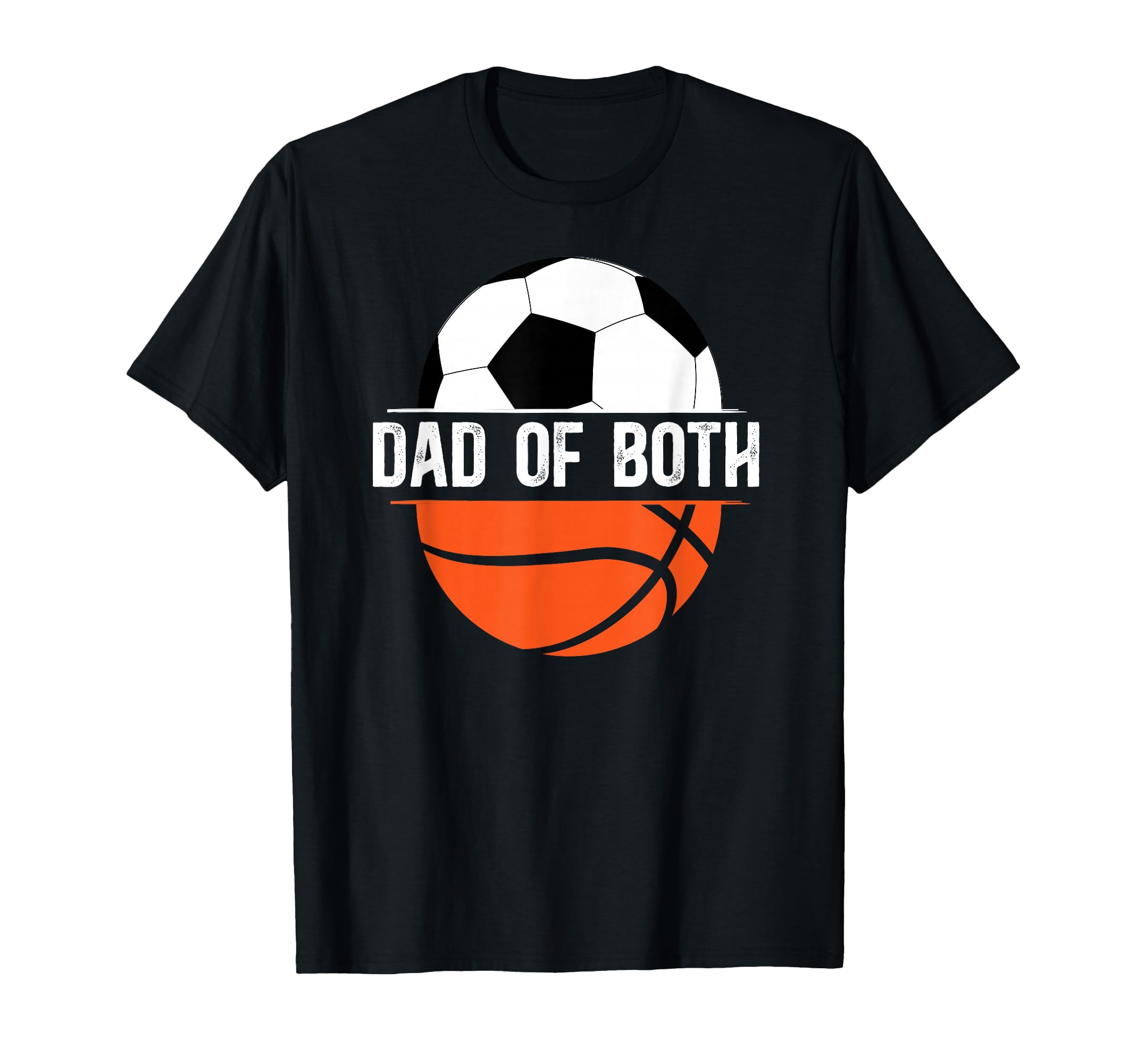 Dad Both Basketball Soccer Dad Ballers T-Shirt - Trendy Graphic Men Women - T-Shirt, Sweatshirt, Hoodie