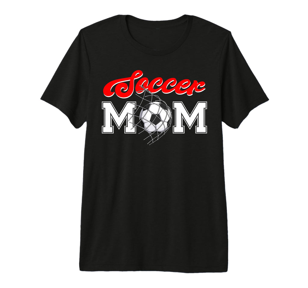 Funny Soccer Mom Soccer Mama Happy T-Shirt - Casual Everyday Wear Unisex - T-Shirt, Sweatshirt, Hoodie
