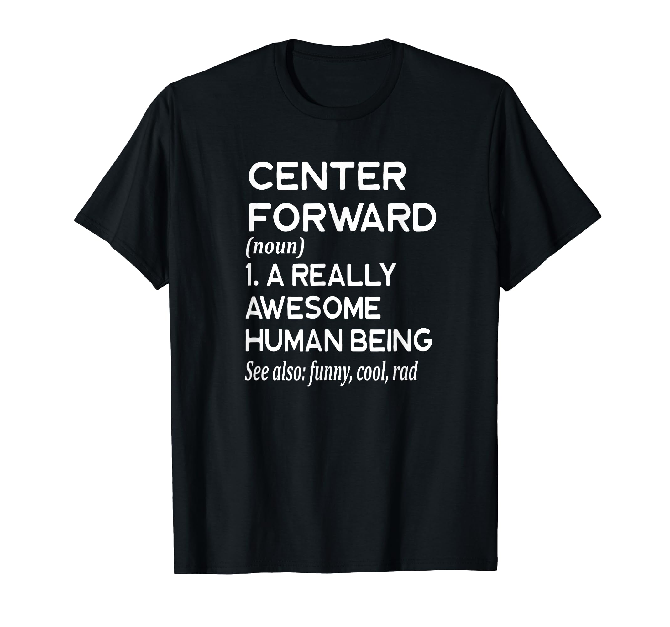 Soccer Player Definition Funny Center T-Shirt - Novelty Apparel for Adults - T-Shirt, Sweatshirt, Hoodie