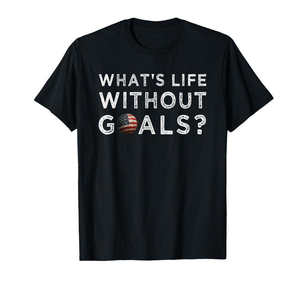 American Flag Soccer Ball Sport Whats Life T-Shirt - Trendy Graphic Unisex - T-Shirt, Sweatshirt, Hoodie