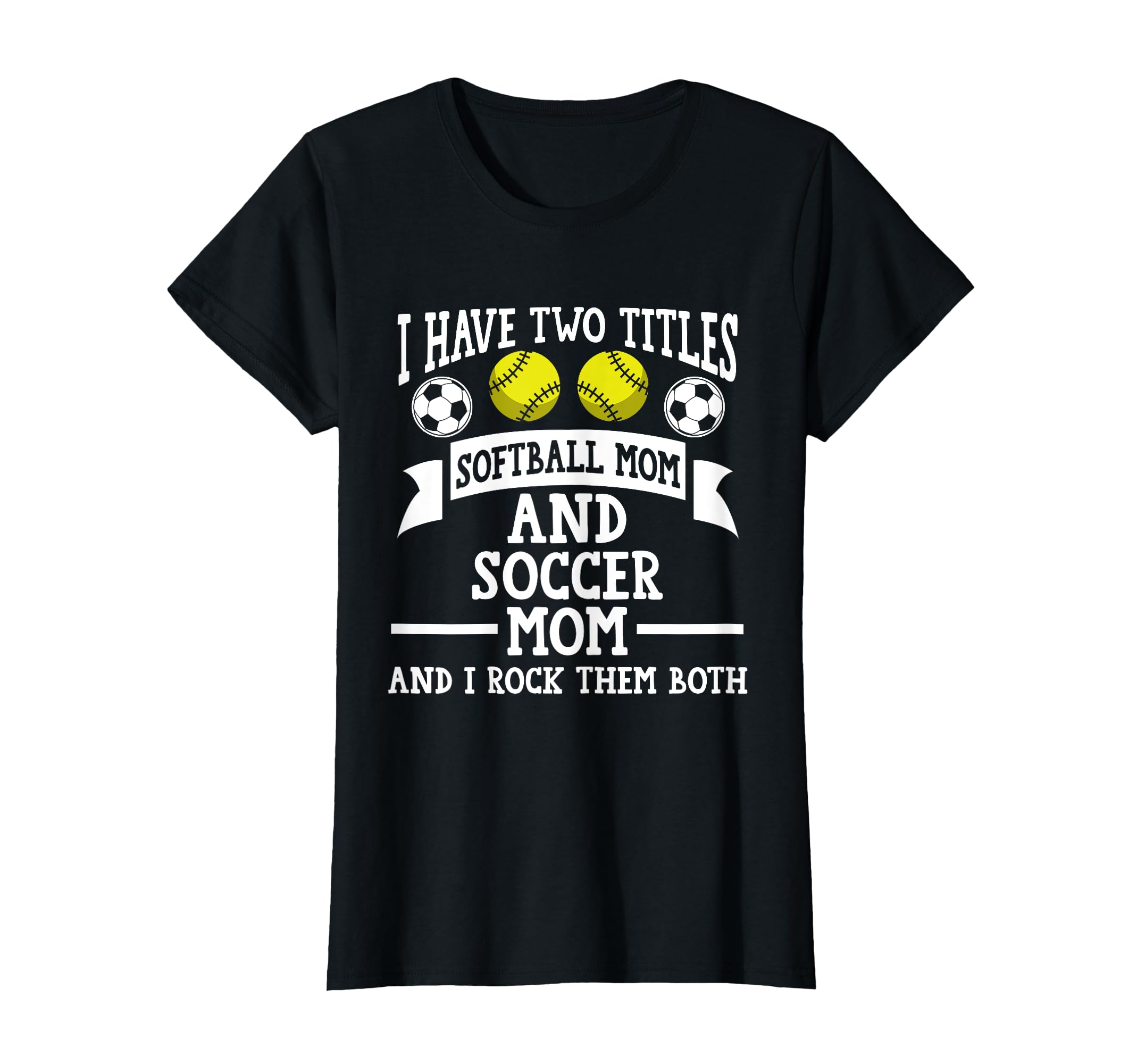 I Have Two Titles Softball Mom And T-Shirt - Minimalist Print Men Women - T-Shirt, Sweatshirt, Hoodie
