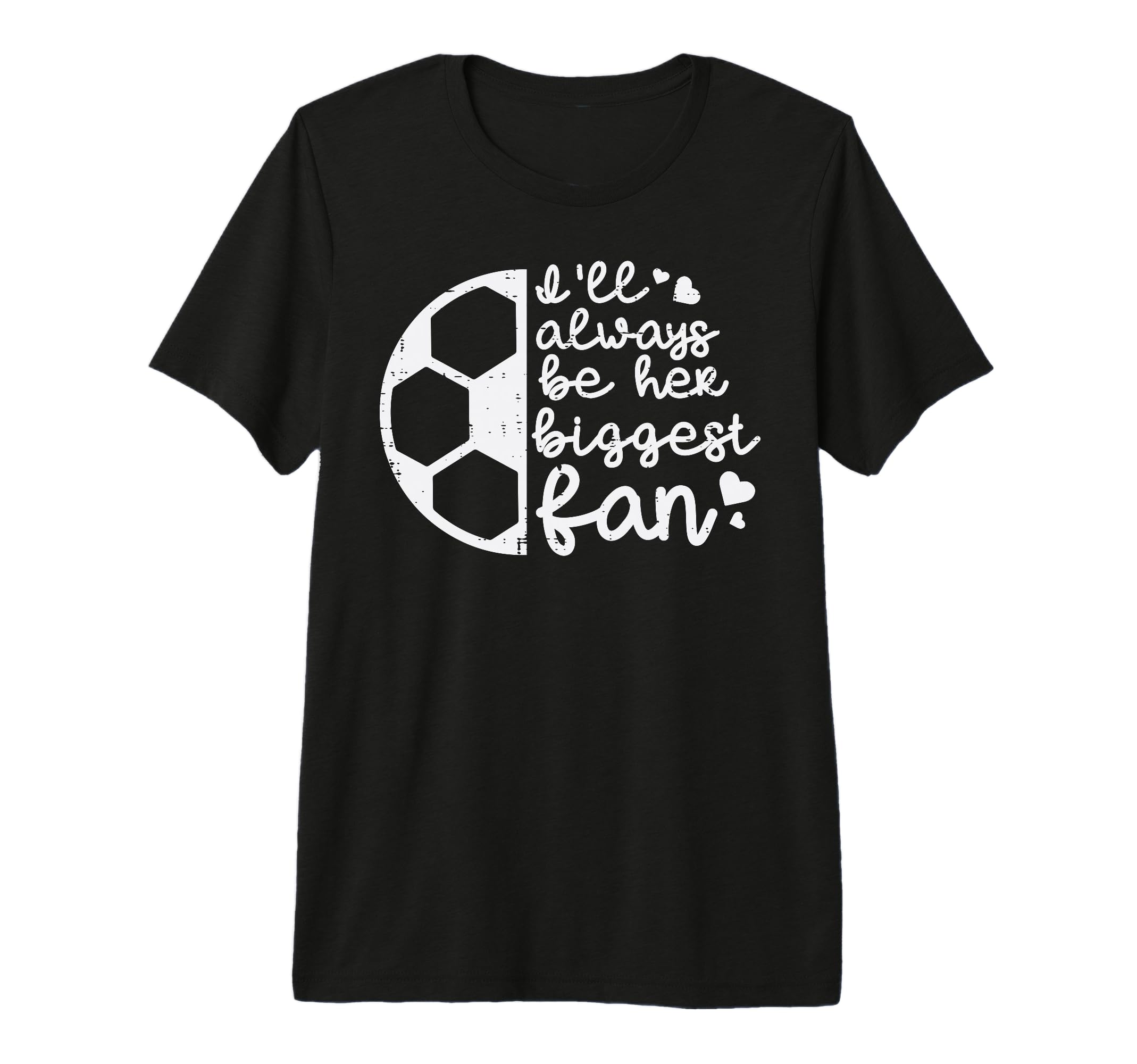 Always Be Her Biggest Fan Soccer T-Shirt - Aesthetic Graphic Unisex - T-Shirt, Sweatshirt, Hoodie