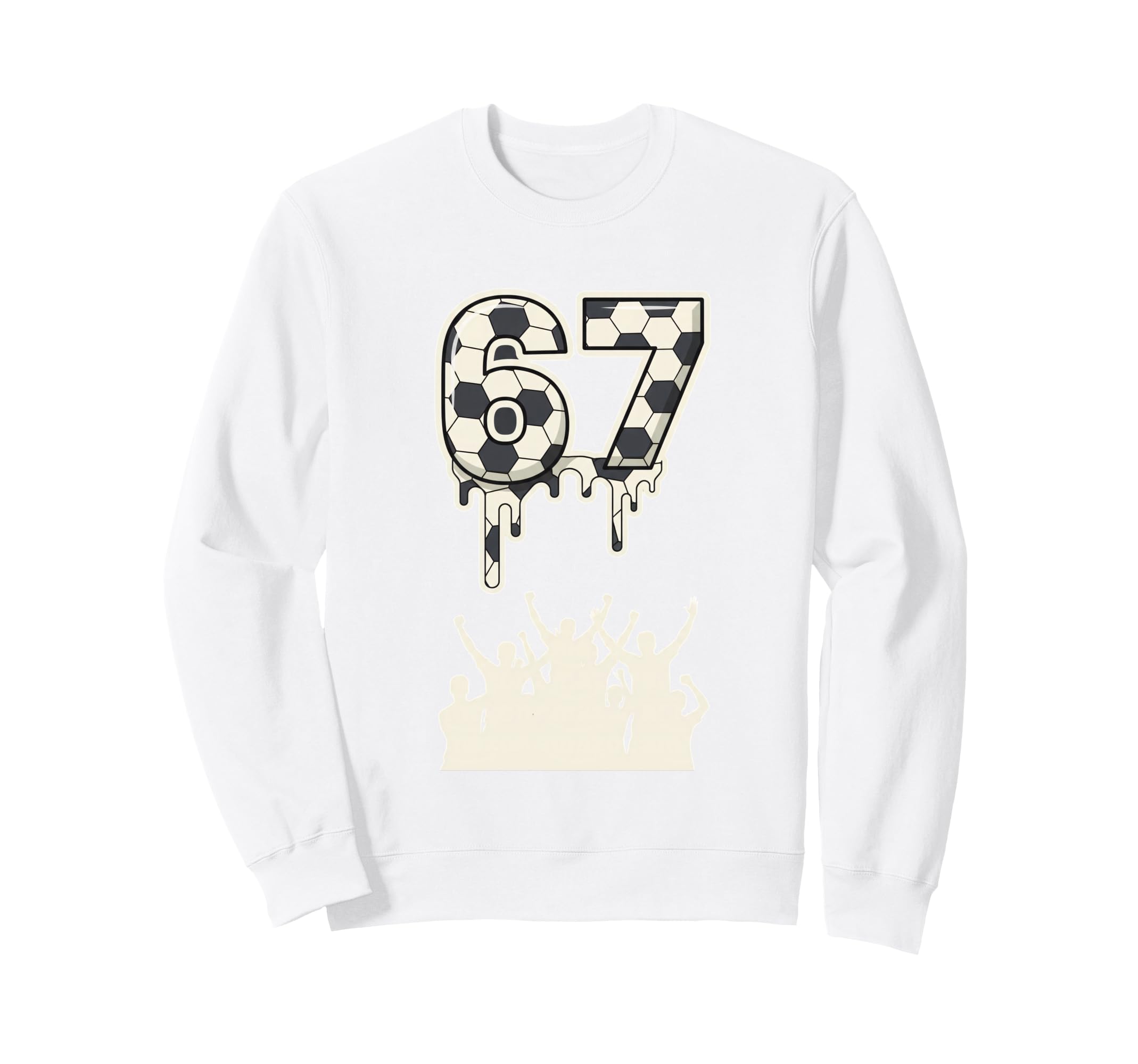 67 Soccer Drip Fans Football Number Sweatshirt - Aesthetic Graphic Unisex - T-Shirt, Sweatshirt, Hoodie