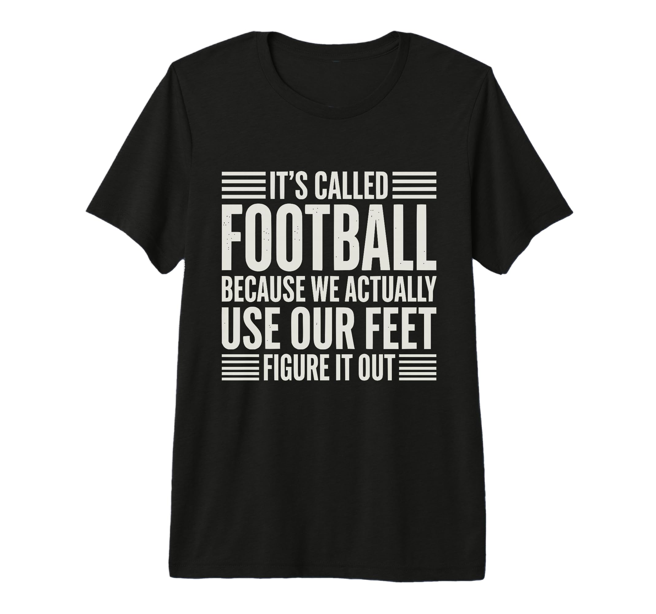 We Use Our Feet Soccer 90 Minutes T-Shirt - Streetwear Style Men Women - T-Shirt, Sweatshirt, Hoodie