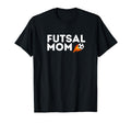 Futsal Mom Soccer Sports Game Player T-Shirt - Trendy Graphic Unisex - T-Shirt, Sweatshirt, Hoodie