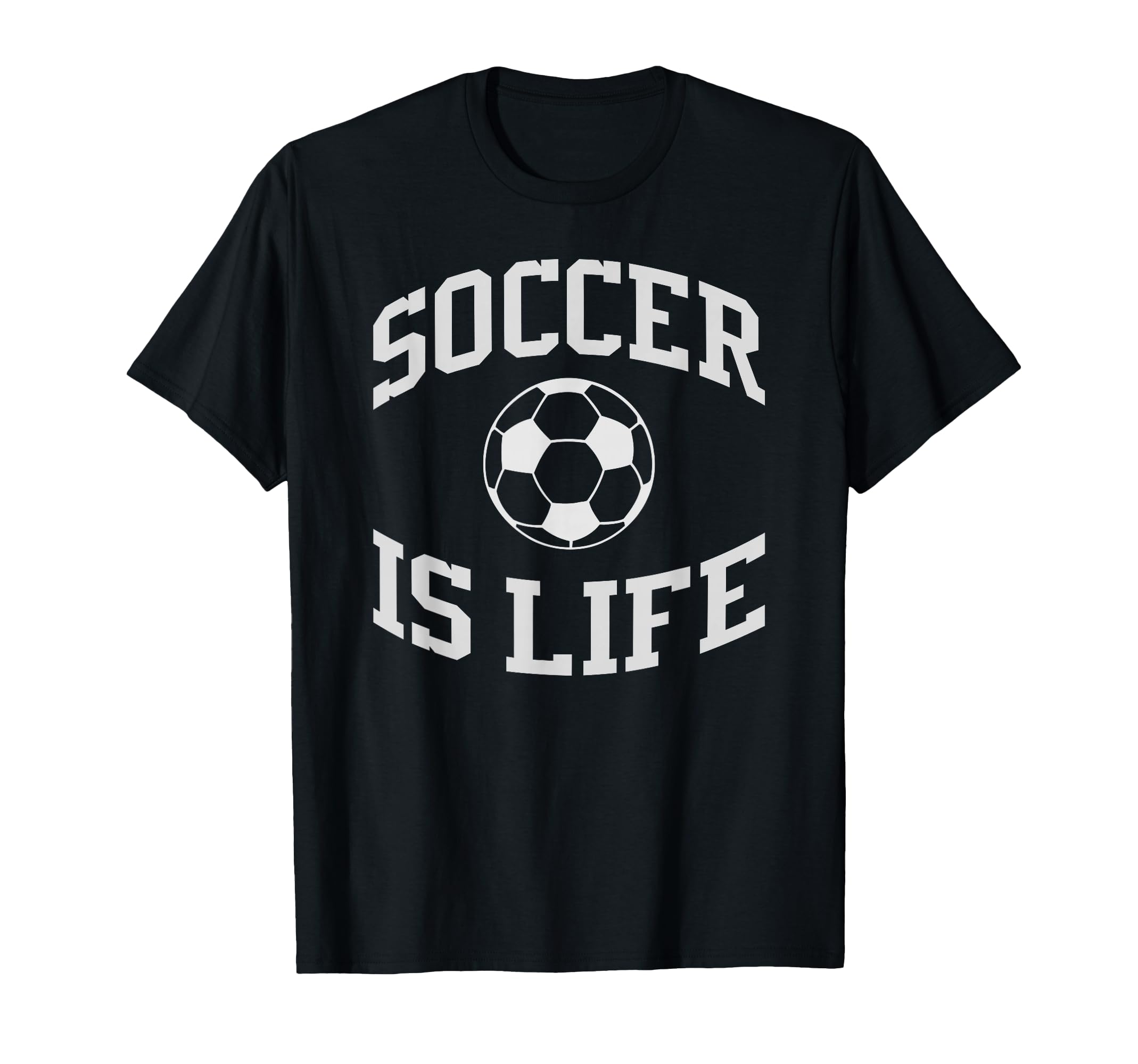 Soccer Is Life Soccer T-Shirt - Novelty Apparel for Adults - T-Shirt, Sweatshirt, Hoodie