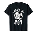 Thats My Jersey Number 67 Soccer Mom Dad T-Shirt - Graphic Print Unisex - T-Shirt, Sweatshirt, Hoodie