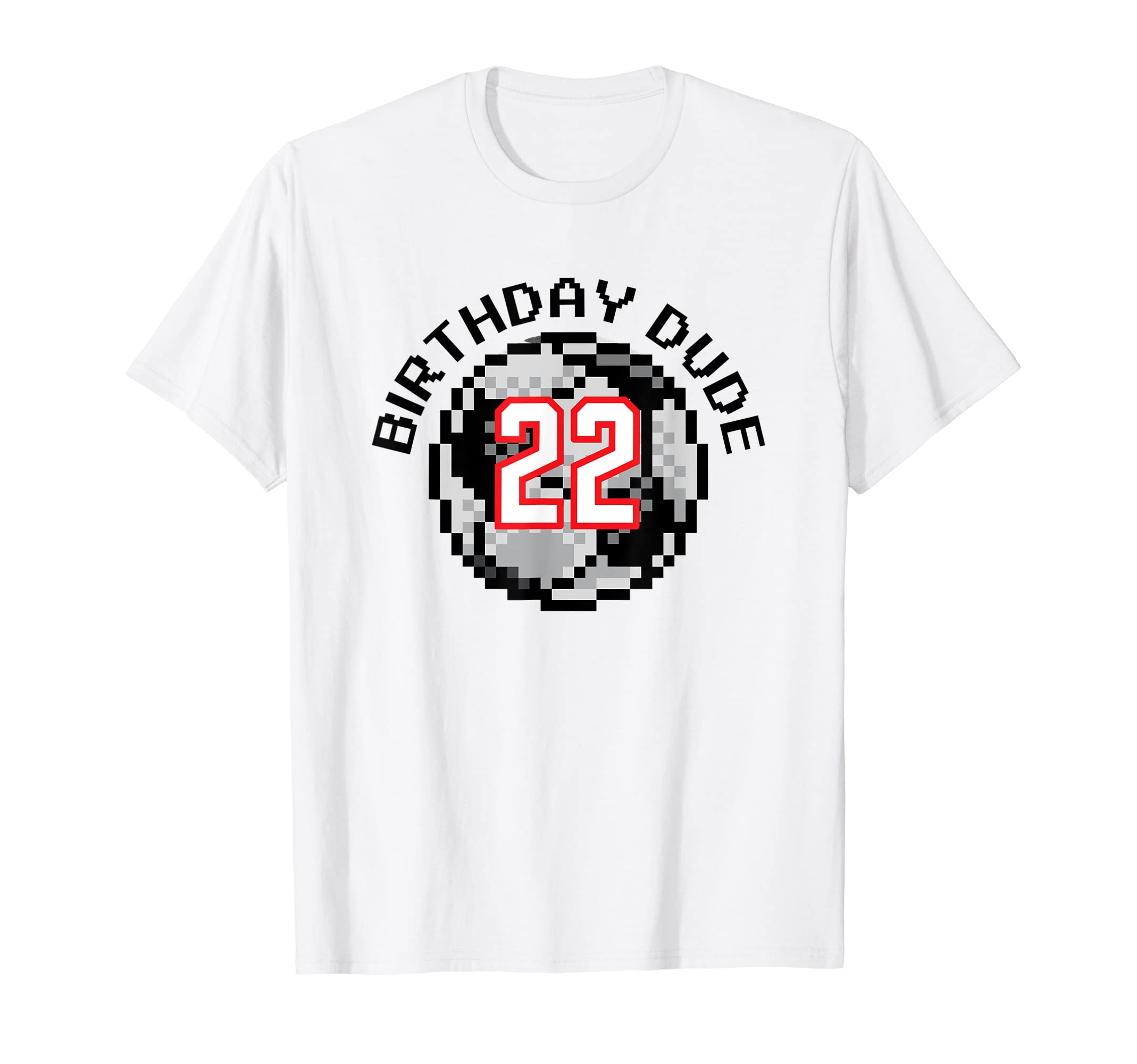 22 Year Old 22Nd Birthday Dude 8 Bit T-Shirt - Aesthetic Graphic Unisex - T-Shirt, Sweatshirt, Hoodie