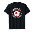 Soccer Senior Dad Final Half 2026 T-Shirt - Graphic Print Unisex - T-Shirt, Sweatshirt, Hoodie